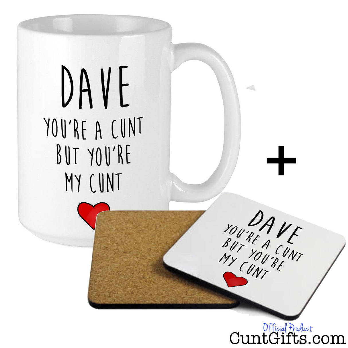 You're a cunt but you're my cunt - Personalised Mug and Coaster