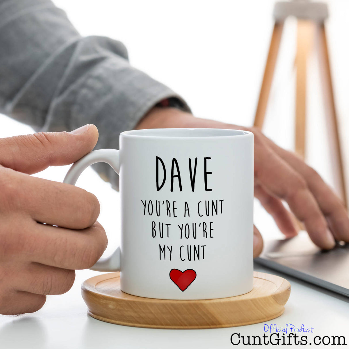 You're a cunt but you're my cunt - Personalised mug by laptop