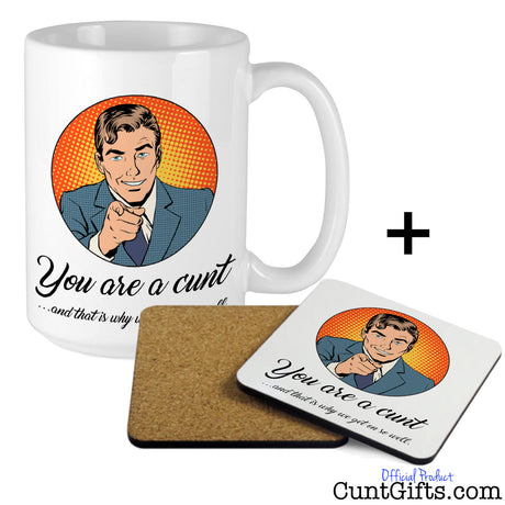 You're a cunt that's why we get on so well - Mug and Coaster