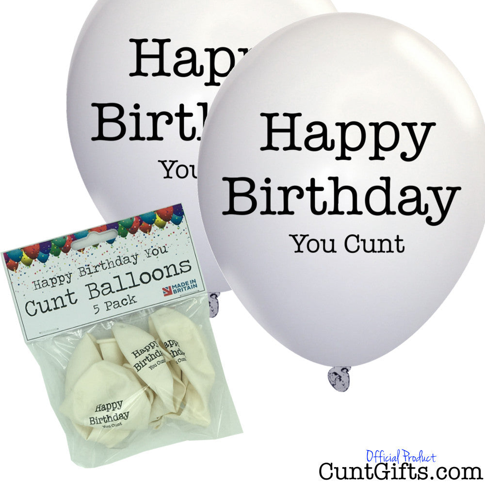 Happy Birthday You Cunt Balloons