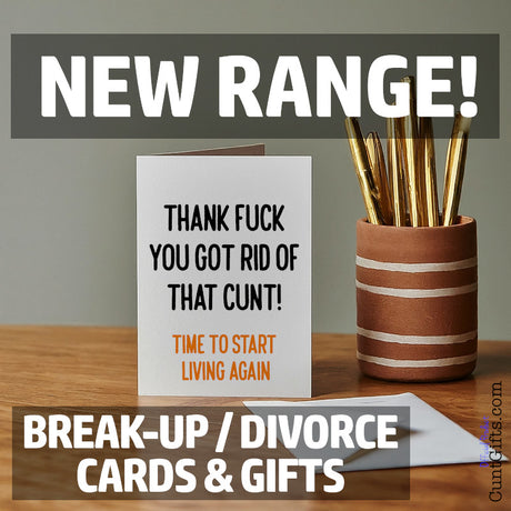 New Breakup Divorce Card - Thank fuck you got rid of that cunt