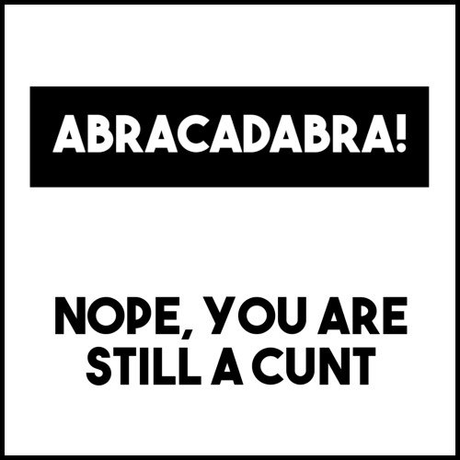 Abracadabra - Nope, Still A Cunt - Card and Gift Collection
