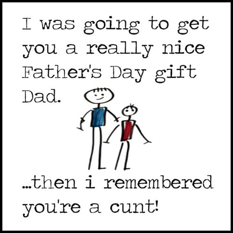 I remembered you're a cunt - Father's Day Card and Gift Collection