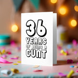 Birthday Card with '36 Years of Being a Cunt' text on a colourful confetti background