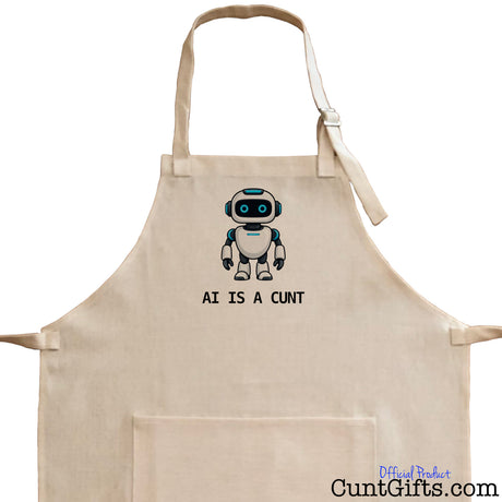 Beige AI Is a Cunt apron featuring a funny cartoon robot design, front pocket and adjustable neck strap