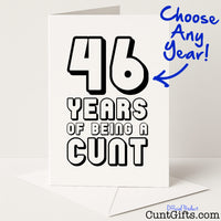 Personalised birthday card that says "[ANY YEAR] of being a cunt" – cheeky, rude, and perfect for celebrating their full cuntiness, from Cunt Gifts