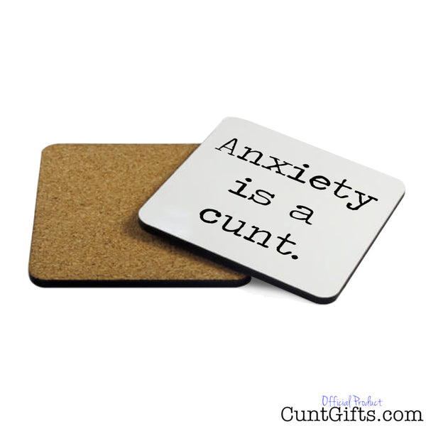 Anxiety is a cunt - Drinks Coaster Both Sides
