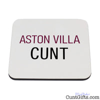 Aston Villa Cunt - Drink Coaster
