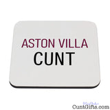 Aston Villa Cunt - Drink Coaster