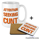 Attention Seeking Cunt - Mug and Drink Coaster