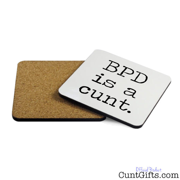 BPD is a cunt - Borderline Personality Disorder - Drinks Coaster Both Sides