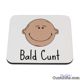 Bald Cunt Coaster