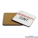 Bournemouth Cunt Drink Coaster Both Sides