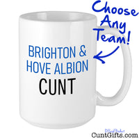 Brighton & Hove Albion Cunt Mug Personalised