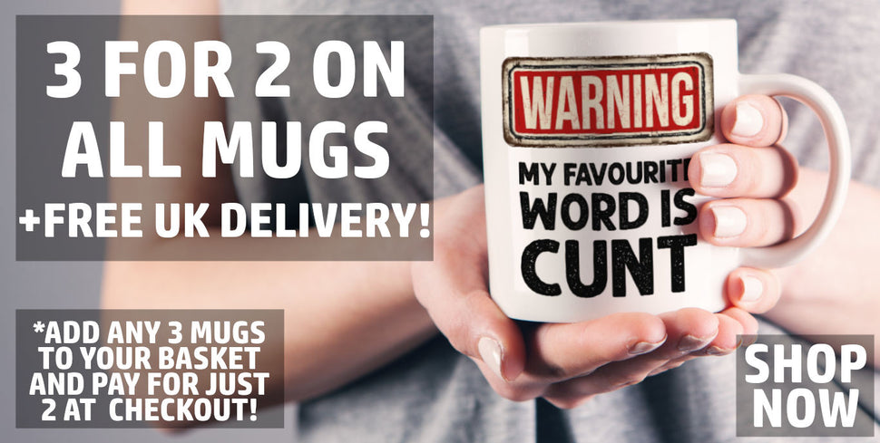Buy Cunt Mugs Online with FREE UK DELIVERY