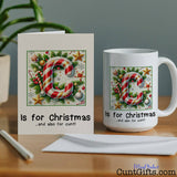 C is for Christmas and also for cunt - Mug and Christmas Card