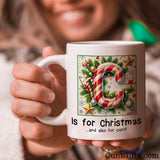 C is for Christmas and also for cunt - Mug held by smiling woman