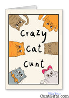 Crazy Cat Cunt - Greeting card