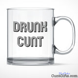 Drunk Cunt - Half Pint Drinking Glass