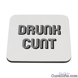 Drunk Cunt Coaster
