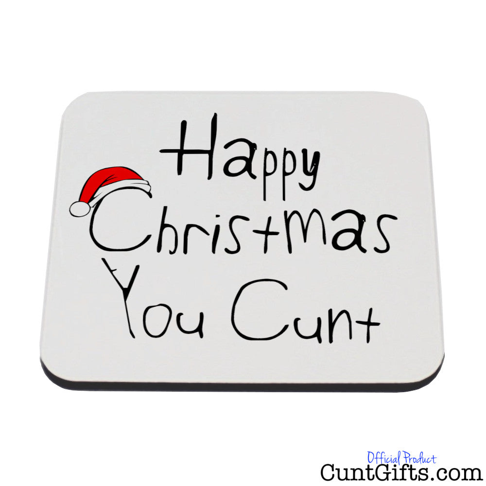 Happy Christmas You Cunt Drinks Coaster