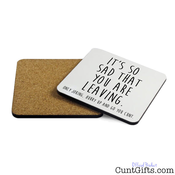 Hurry up and go you cunt - Leaving Drinks Coaster Both Sides
