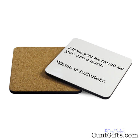 Infinitely a Cunt - Drinks Coaster Both Sides