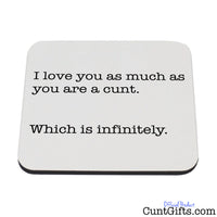 Infinitely a Cunt - Drinks Coaster