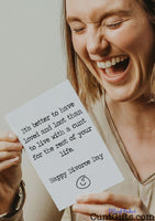 It's Better To Have Loved and Lost the cunt - Divorce Card held by woman laughing