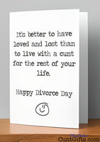 It's Better To Have Loved and Lost the cunt - Divorce Card on wooden shelf