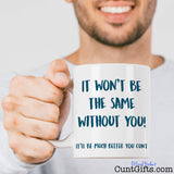 It won't be the same without you cunt - Mug held by man with beard smiling