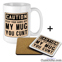 Keep Your Hands Off My Mug You Cunt - Mug and Drinks Coaster