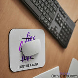 Live Laugh Love Don't be a cunt - Mouse Mat on desk with keyboard