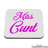 Miss Cunt Drinks Coaster