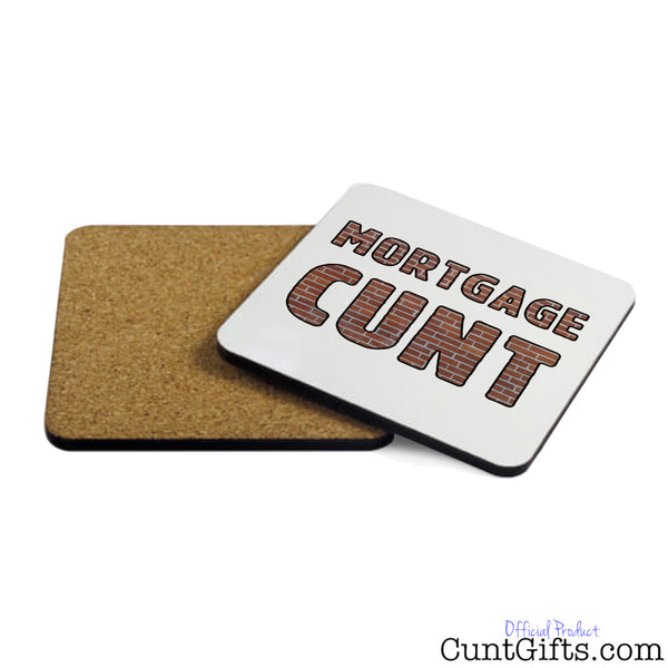 Mortgage Cunt - Drinks Coaster Both Sides
