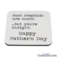 Most stepdads are cunts - Fathers Day Drink Coaster