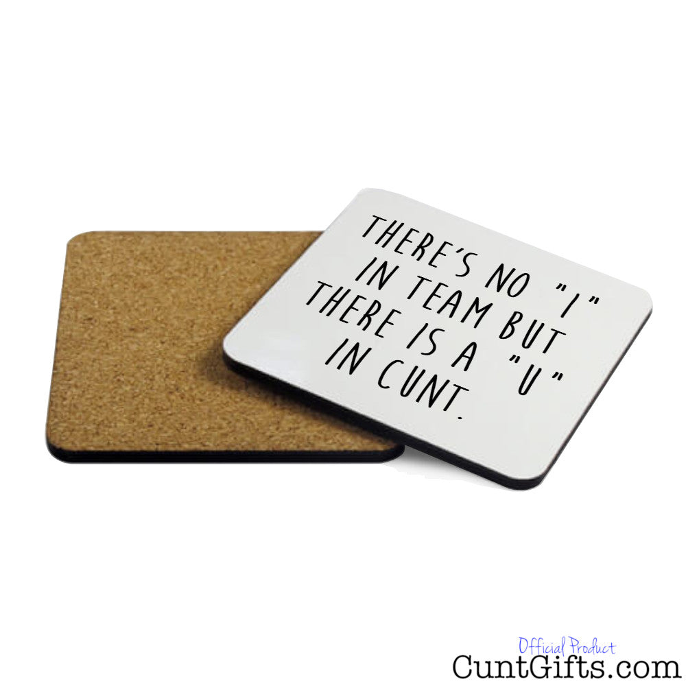 No I in team but there's a U in cunt - Coaster Both Sides