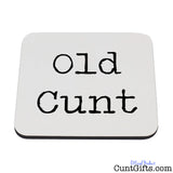 Old Cunt Coaster