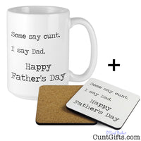 Some say cunt I say Dad - Father's Day Mug and Drink Coaster