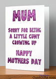 Sorry For Being A Little Cunt Growing Up - Happy Mother's Day Card on Shelf