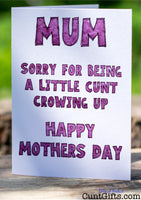 vSorry For Being A Little Cunt Growing Up - Happy Mother's Day Card on wood