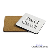 Tall Cunt Drink Coaster Showing Both Sides