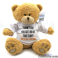 Thank fuck you got rid of that cunt - Breakup Divorce Teddy Bear