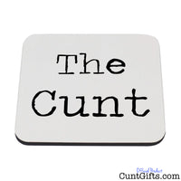The Cunt - Drinks Coaster
