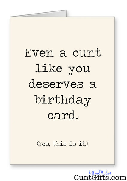 This is it cunt - Birthday Card
