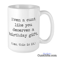 This is it cunt - Birthday Mug