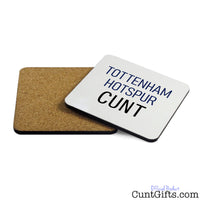 Tottenham Hotspur Cunt Drink Coaster showing both sides