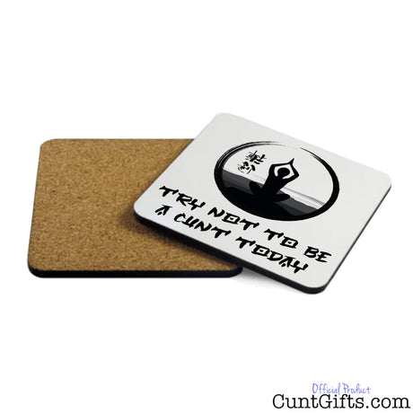 Try not to be a cunt today - Drink Coaster showing both sides