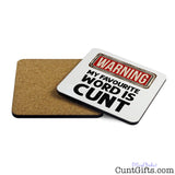 Warning my favourite word is cunt - Drinks Coaster Both Sides