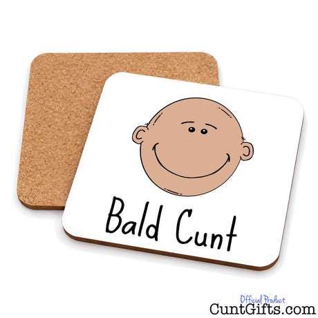 Bald Cunt Drinks coaster showing both sides.